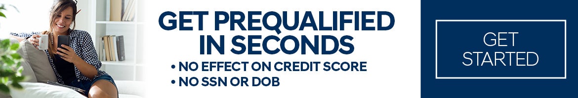 Get Prequalified In seconds